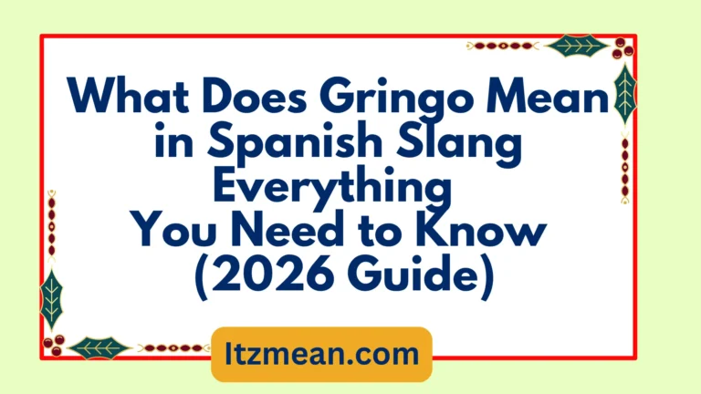 What Does Gringo Mean in Spanish Slang Everything You Need to Know
