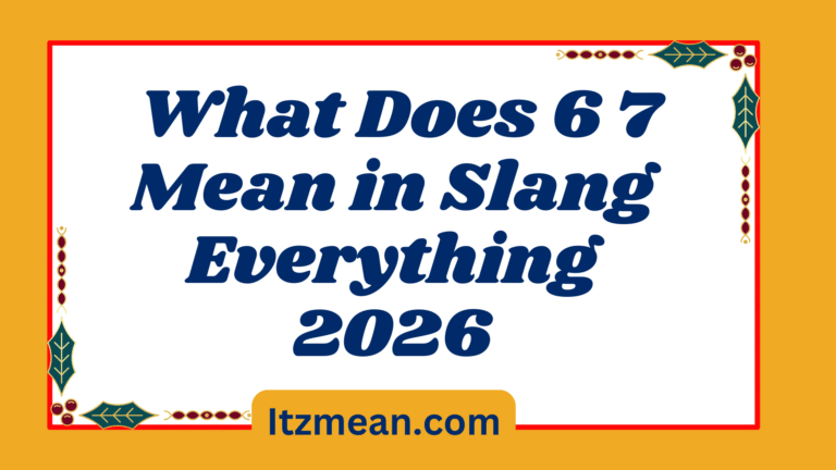 What Does 6 7 Mean in Slang Everything