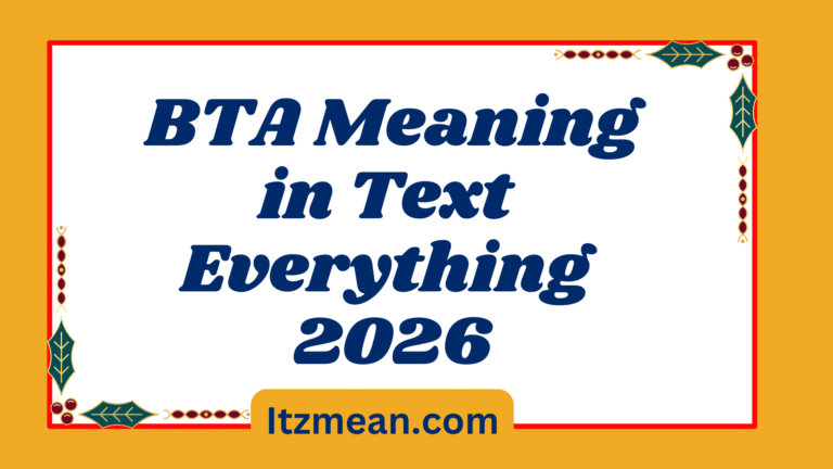 BTA Meaning in Text Everything