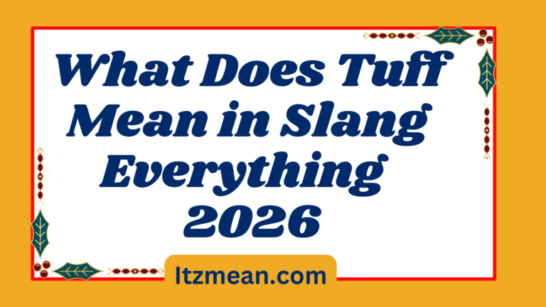 What Does Tuff Mean in Slang Everything