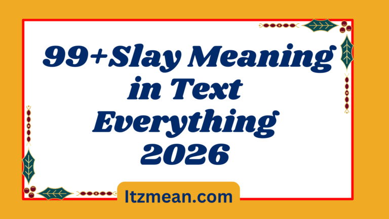 99+Slay Meaning in Text Everything You Need to Know