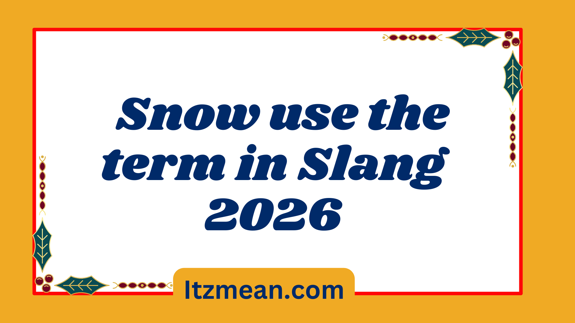 Snow use the term in Slang
