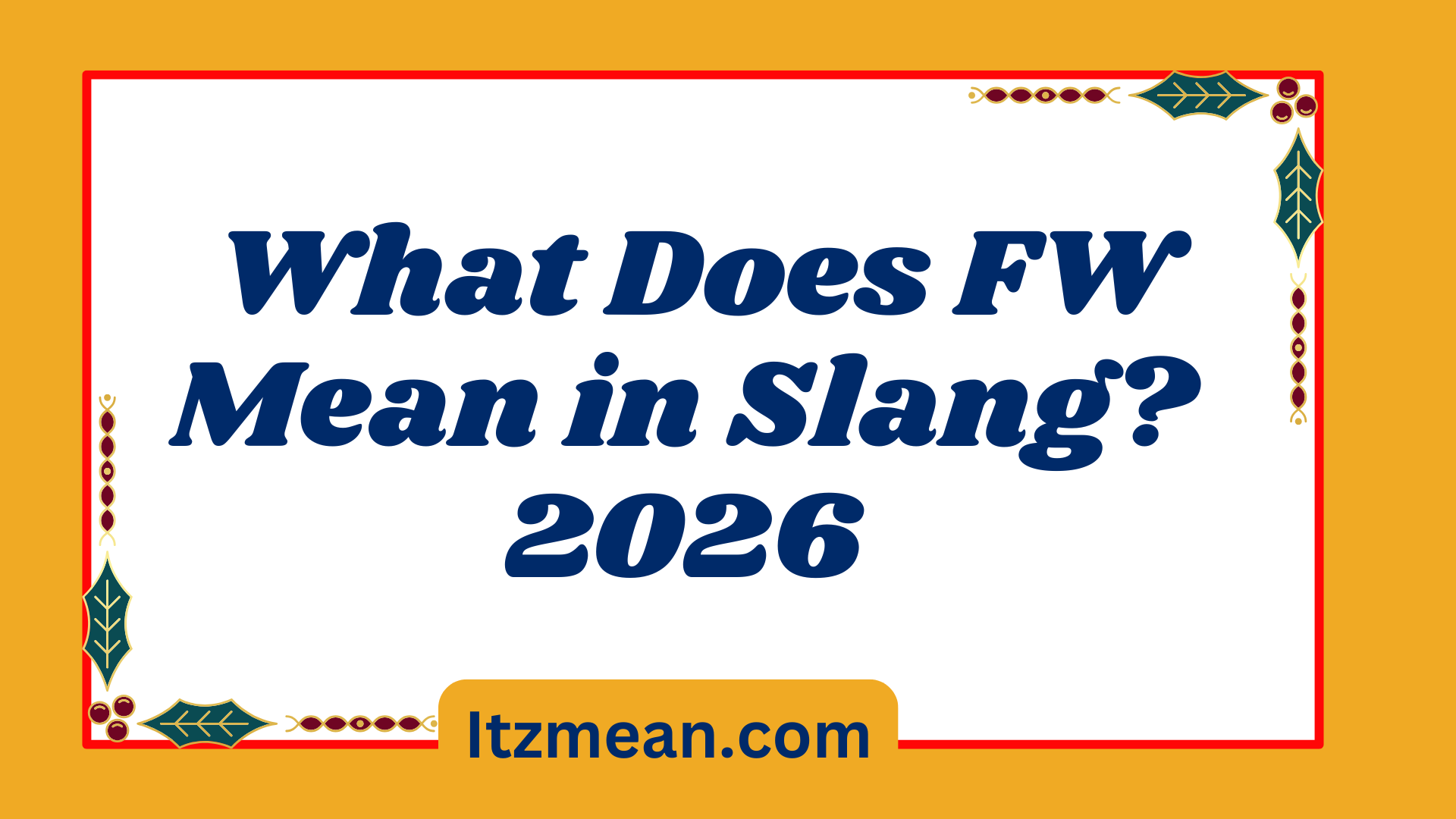 What Does FW Mean in Slang? 2026