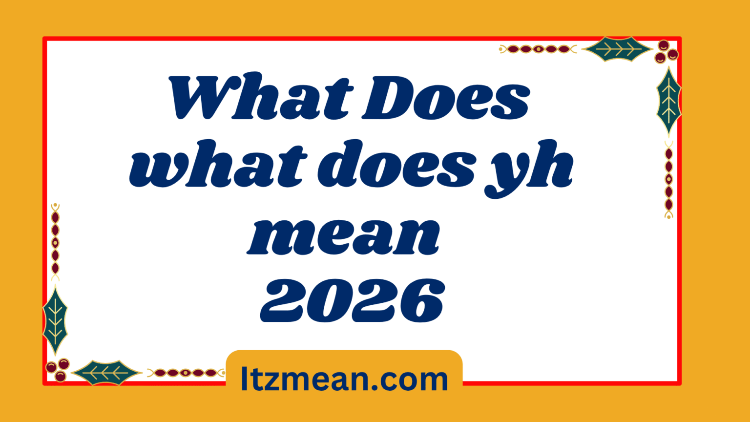 what does yh mean in slang Mean in Text? Real Meaning, Examples ...