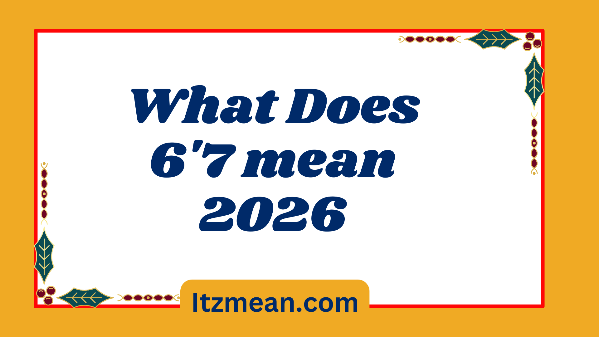 What Does 6'7 mean2026