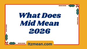 What Does Mid Mean in Slang Mean in Text? Real Meaning, Examples & Social Media Use2026