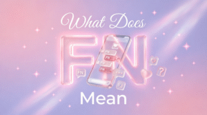 What Does what do fn mean in text Mean in Text? 2026