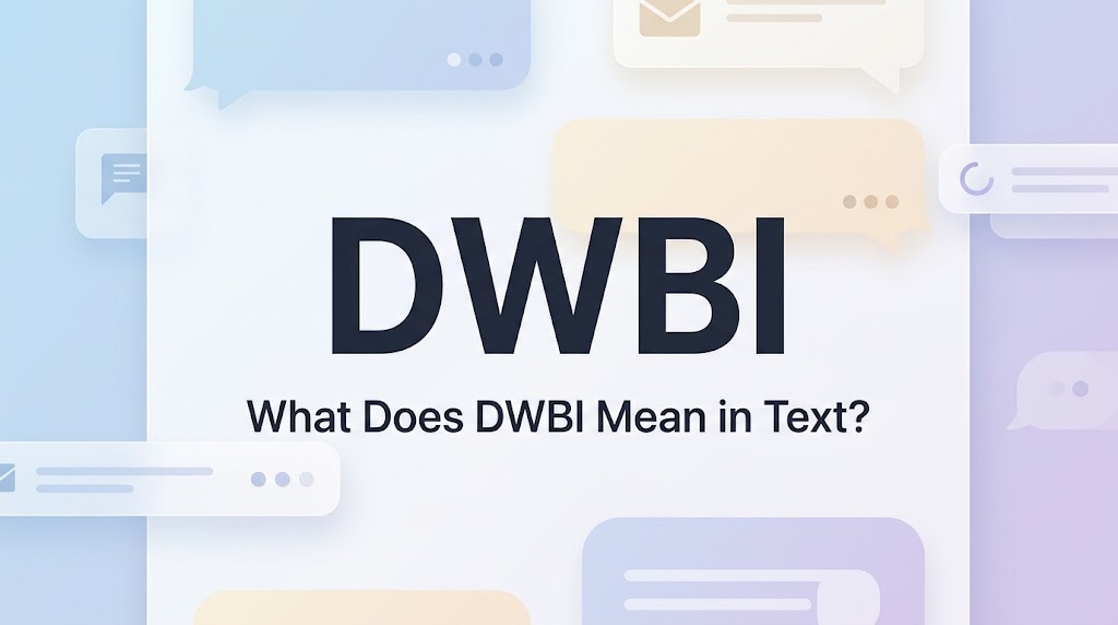 What Do DWBI Mean2026