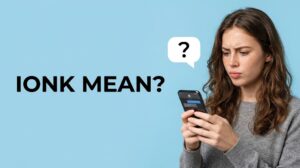 What Does What Do Ionk Mean in Text? 2026